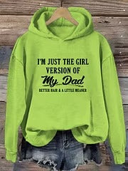 I'm Just The Girl Version Of My Dad Hoodie